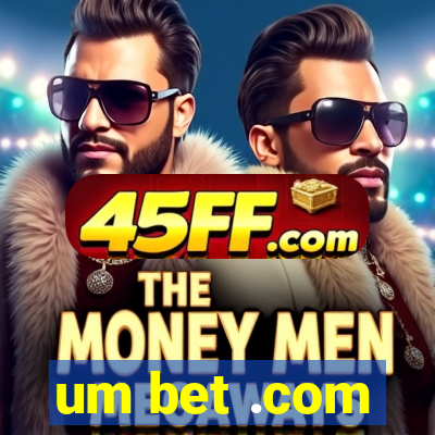 um bet .com